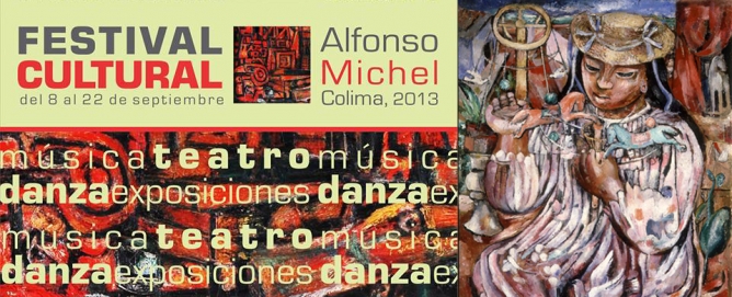 Preparan 36 eventos gratuitos para el Festival Cultural Alfonso Michel 2013